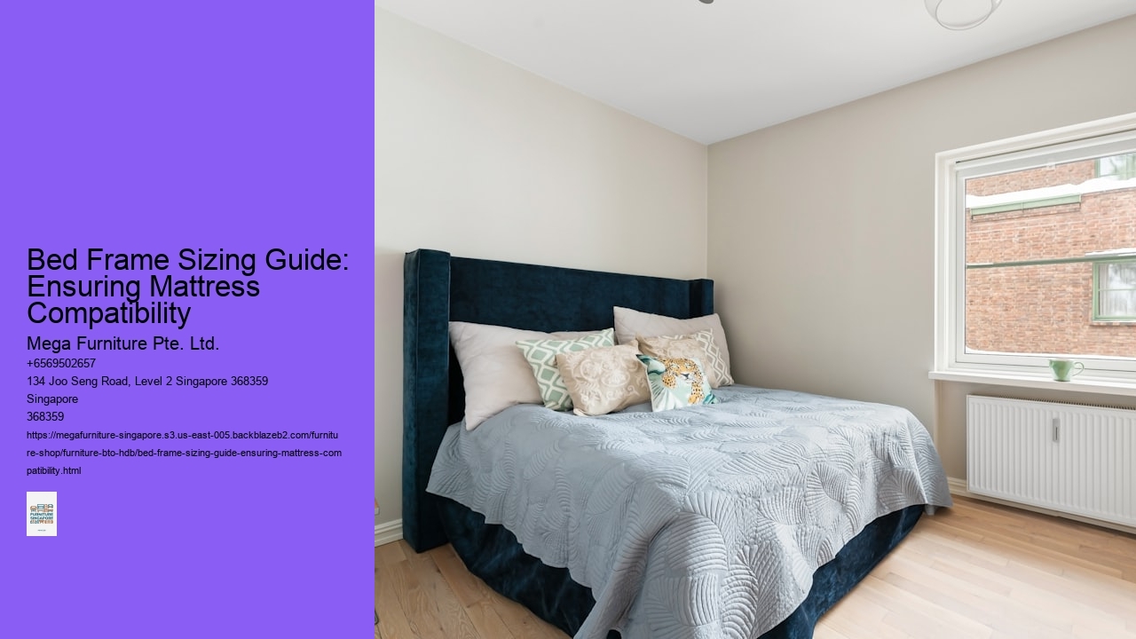 Bed Frame Sizing Guide: Ensuring Mattress Compatibility
