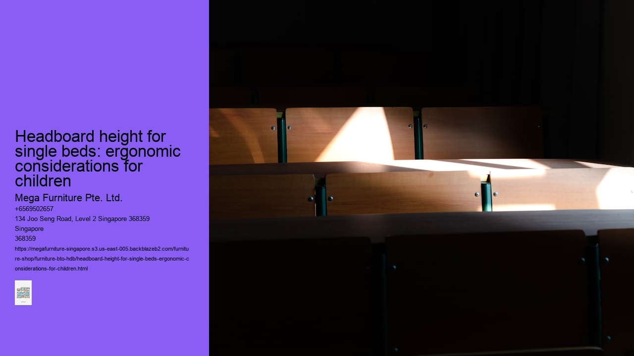 Headboard height for single beds: ergonomic considerations for children
