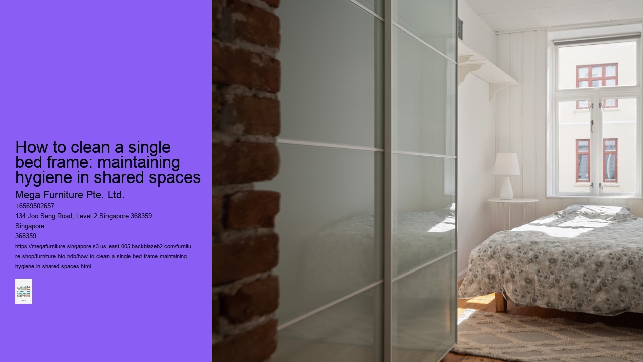 How to clean a single bed frame: maintaining hygiene in shared spaces