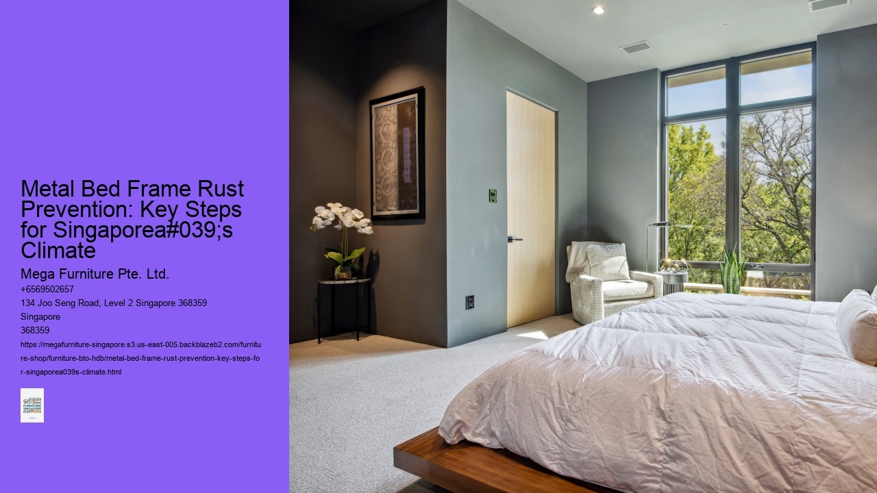 Metal Bed Frame Rust Prevention: Key Steps for Singaporea#039;s Climate