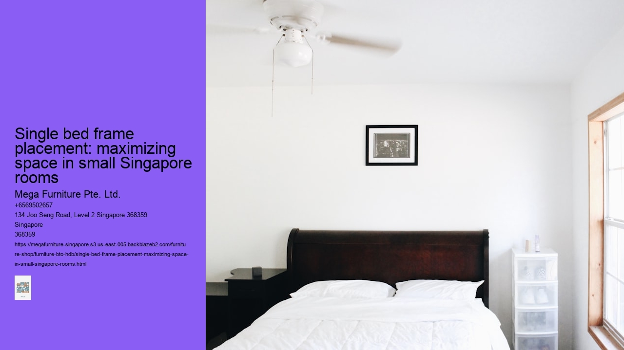 Single bed frame placement: maximizing space in small Singapore rooms