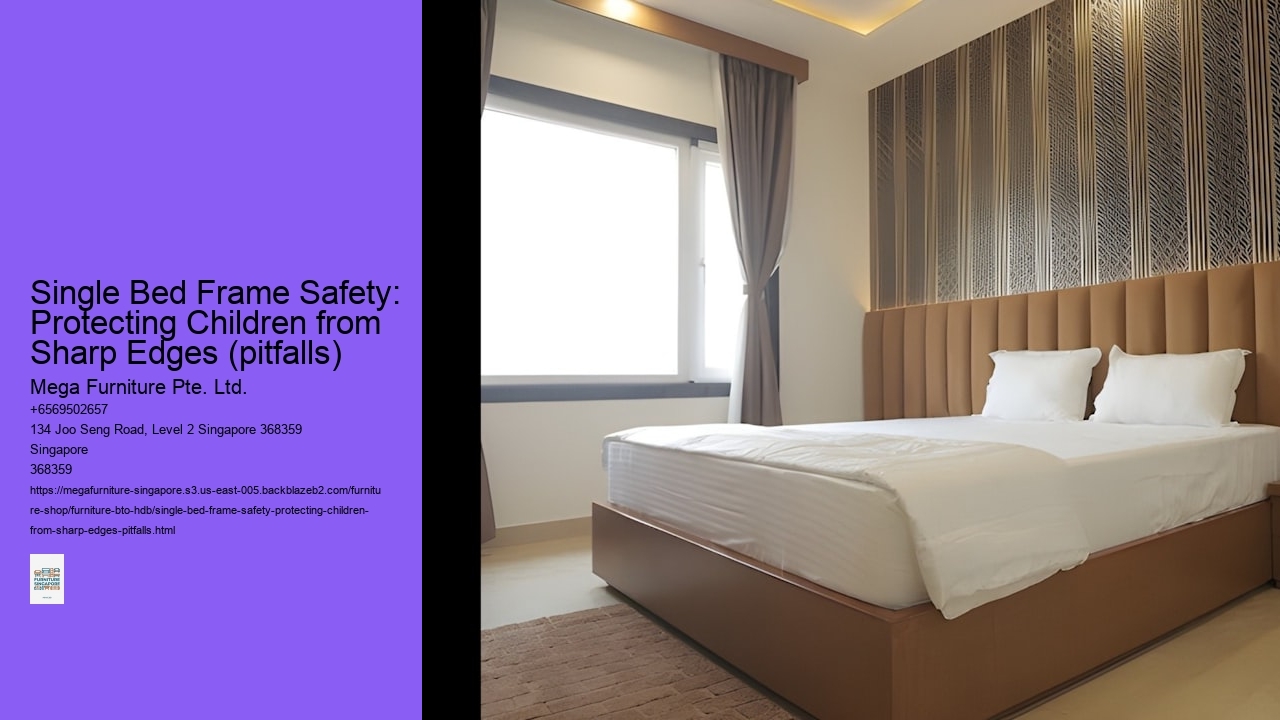 Single Bed Frame Safety: Protecting Children from Sharp Edges (pitfalls)