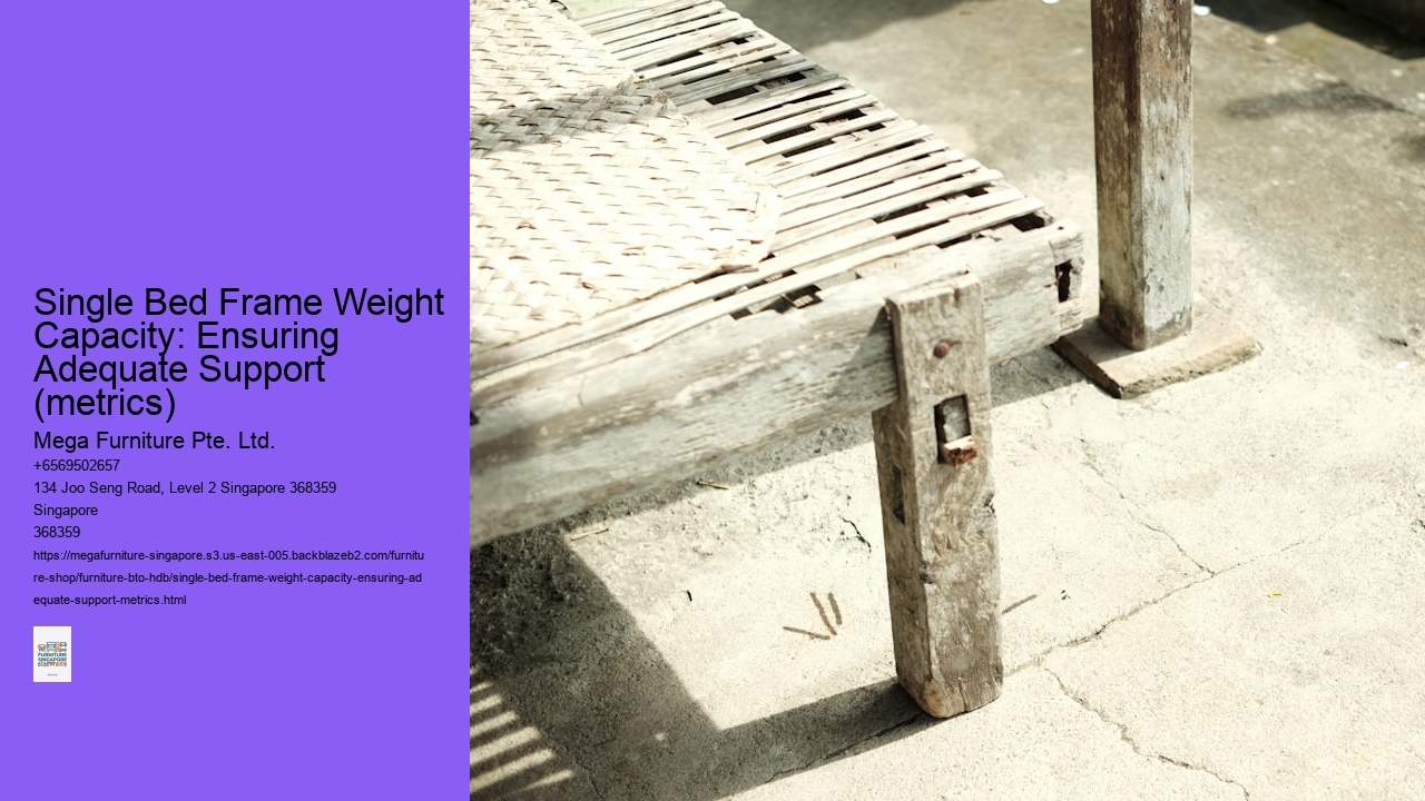 Single Bed Frame Weight Capacity: Ensuring Adequate Support (metrics)