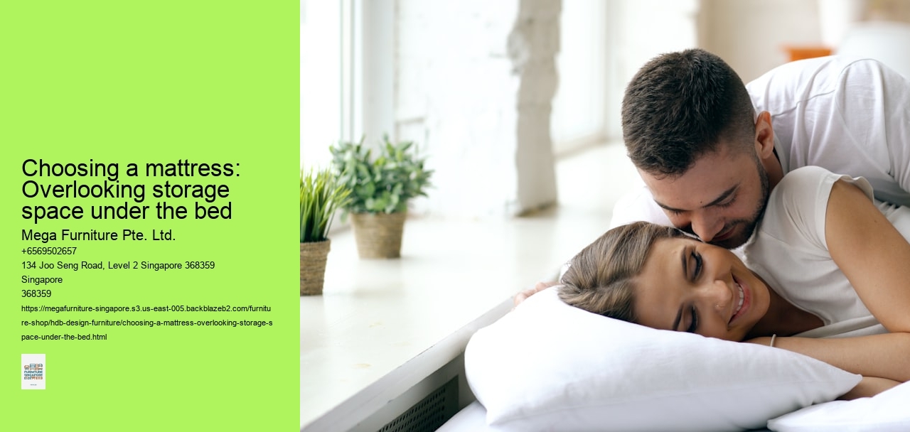 Choosing a mattress: Overlooking storage space under the bed