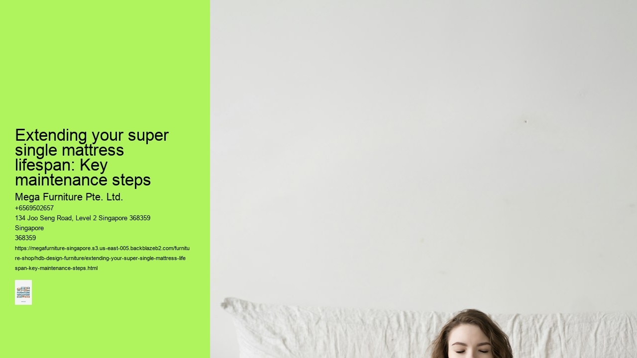 Extending your super single mattress lifespan: Key maintenance steps