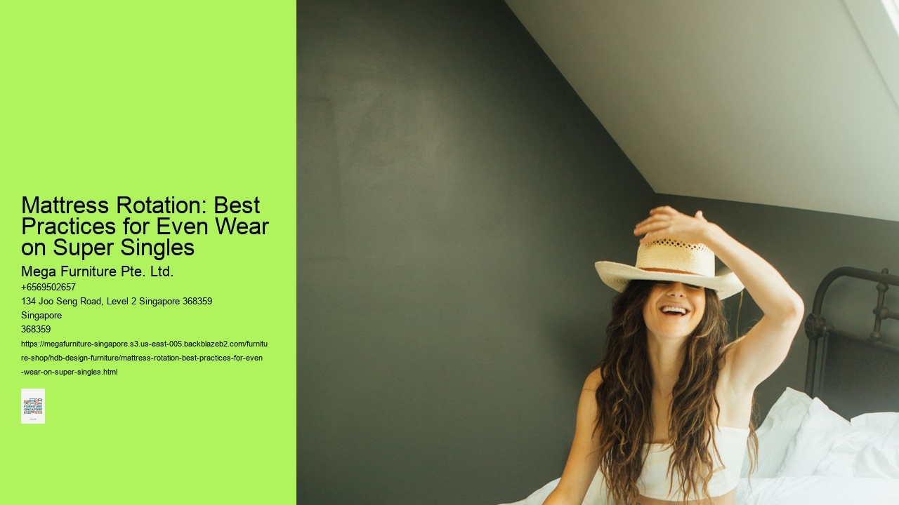 Mattress Rotation: Best Practices for Even Wear on Super Singles