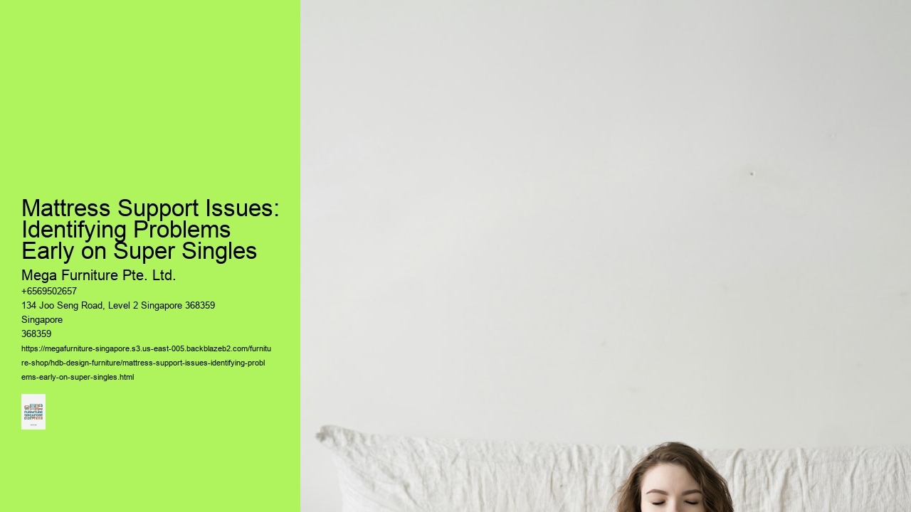 Mattress Support Issues: Identifying Problems Early on Super Singles