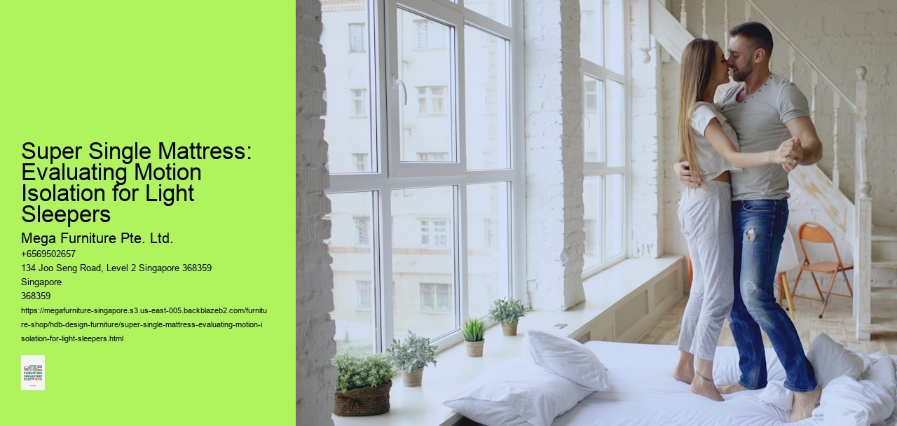 Super Single Mattress: Evaluating Motion Isolation for Light Sleepers