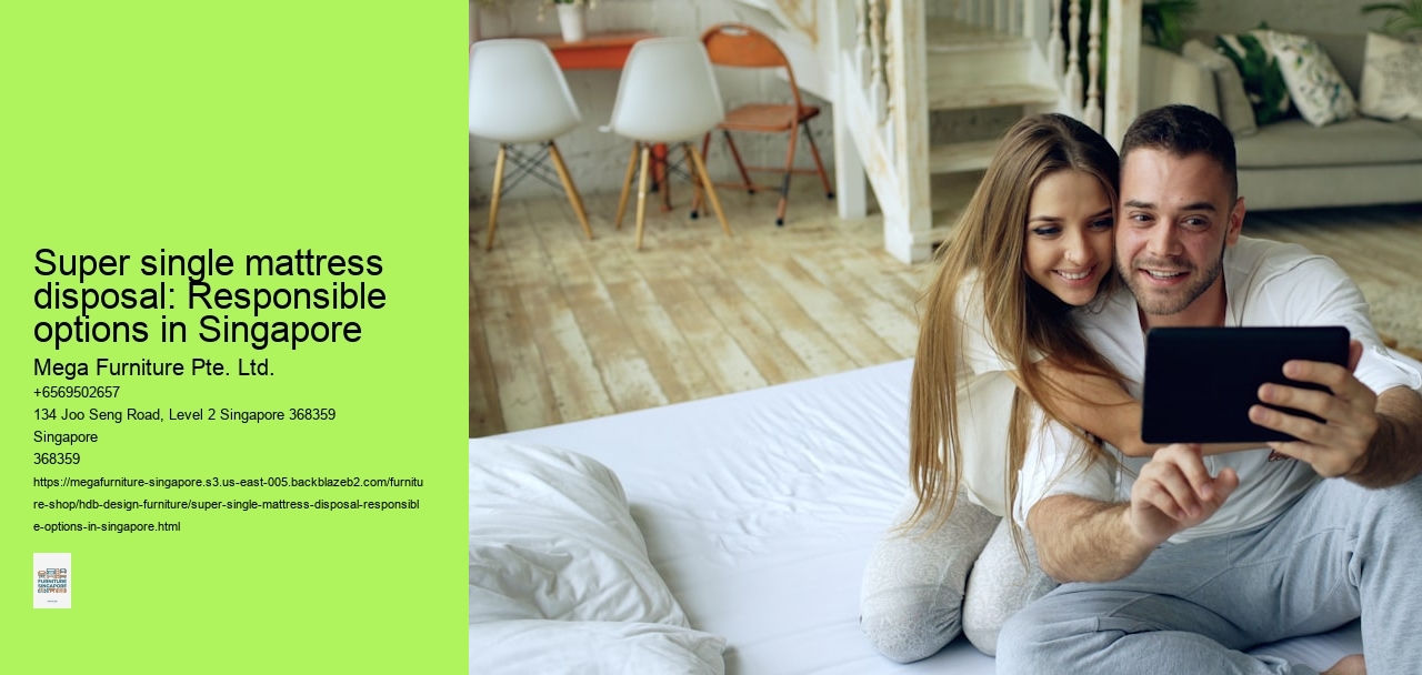 Super single mattress disposal: Responsible options in Singapore
