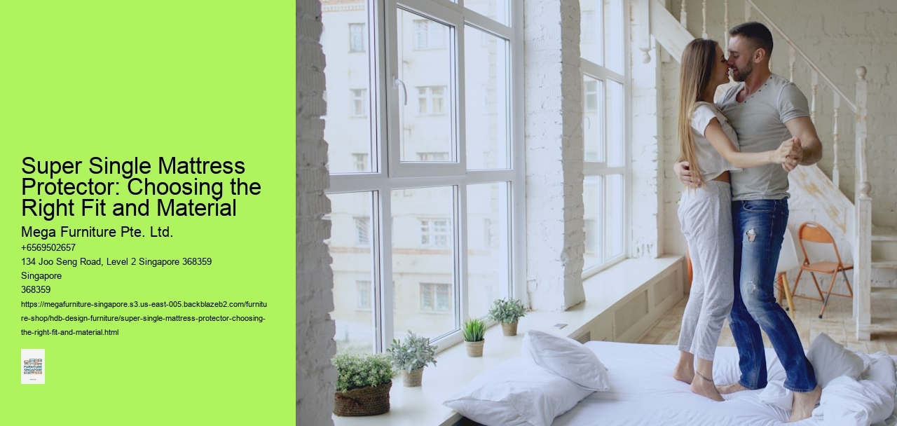 Super Single Mattress Protector: Choosing the Right Fit and Material