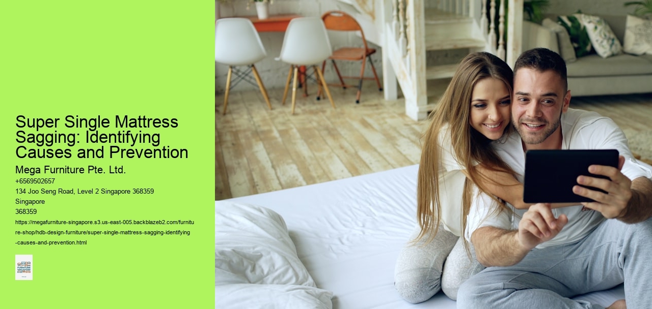 Super Single Mattress Sagging: Identifying Causes and Prevention