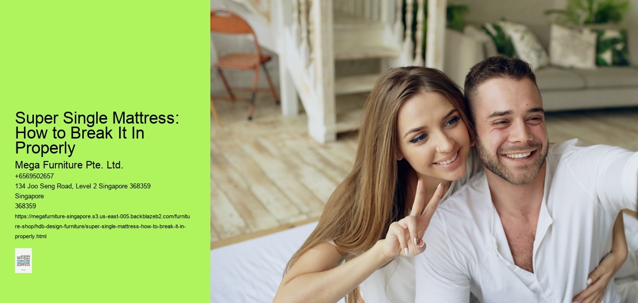 Super Single Mattress: How to Break It In Properly