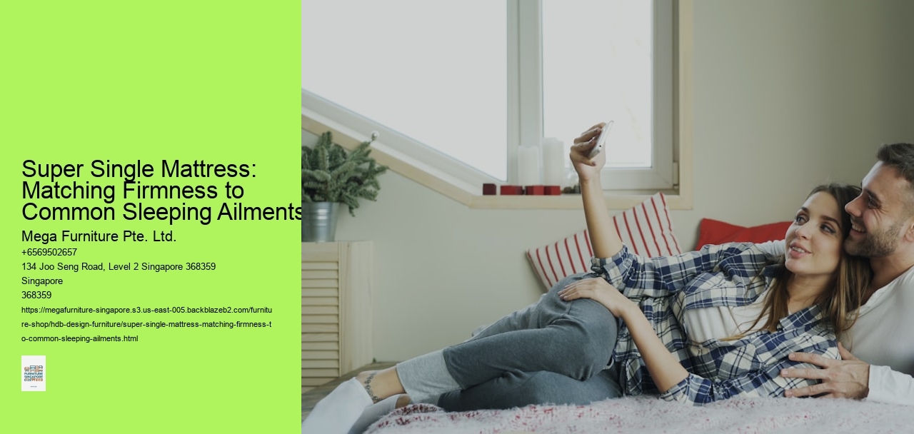 Super Single Mattress: Matching Firmness to Common Sleeping Ailments