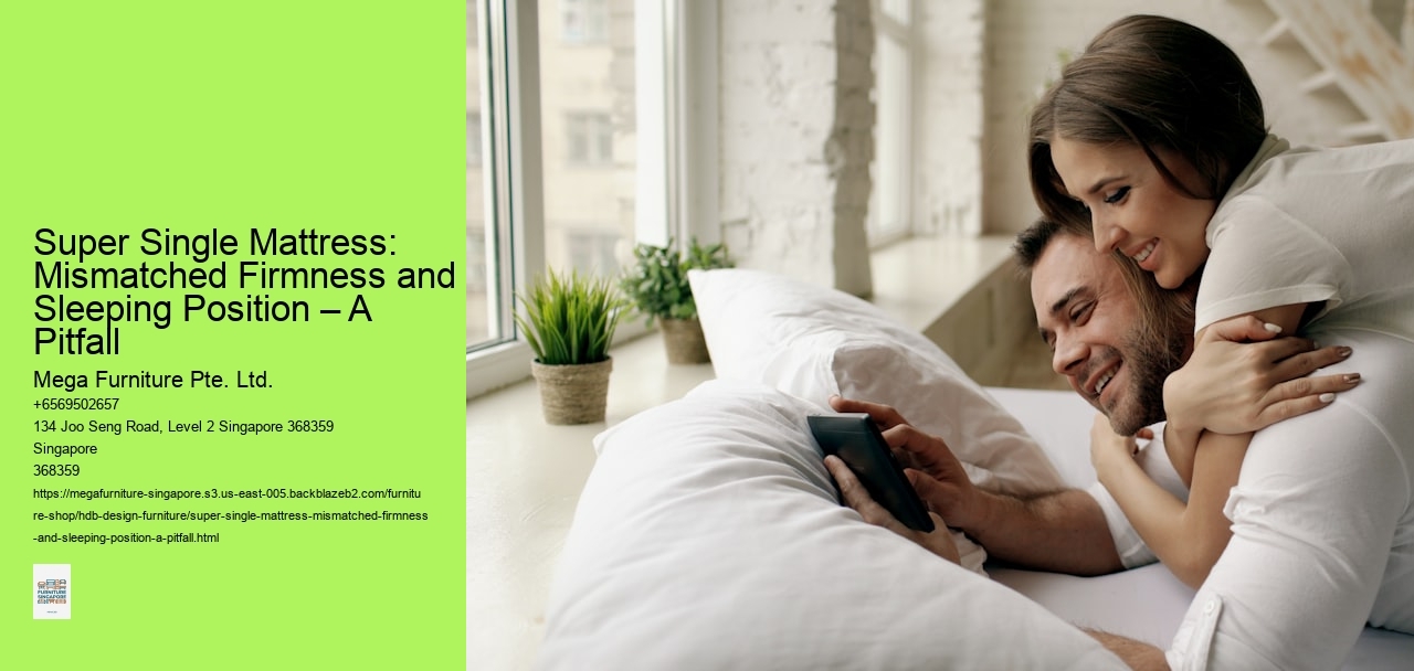 Super Single Mattress: Mismatched Firmness and Sleeping Position – A Pitfall