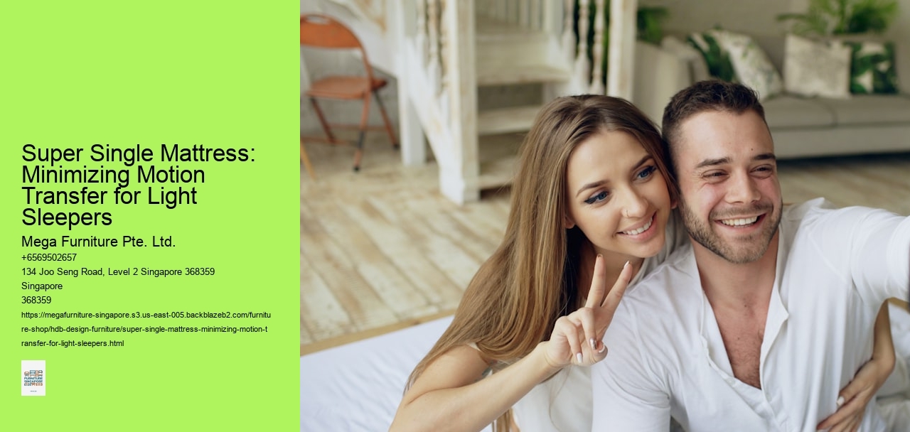 Super Single Mattress: Minimizing Motion Transfer for Light Sleepers