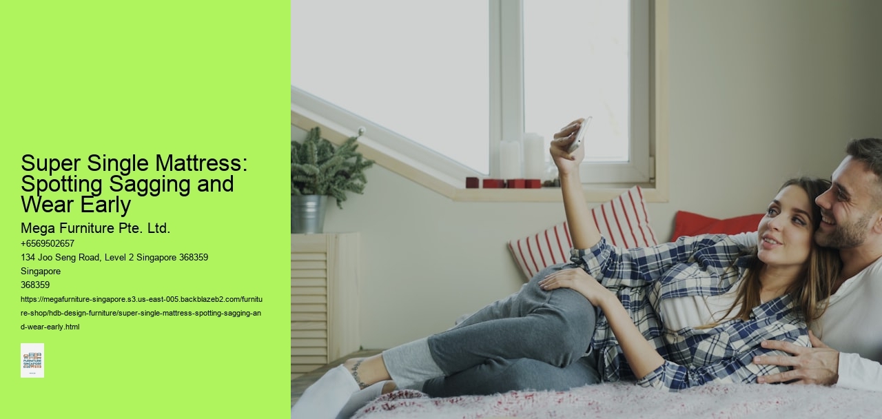 Super Single Mattress: Spotting Sagging and Wear Early