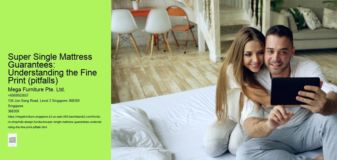 Super Single Mattress Guarantees: Understanding the Fine Print (pitfalls)